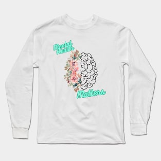 "Mental Health Matters" Floral Brain T-Shirt - Mental Health Awareness Shirt Long Sleeve T-Shirt